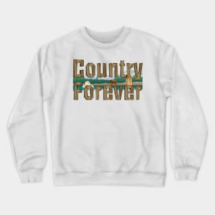 Country Forever Crewneck Sweatshirt